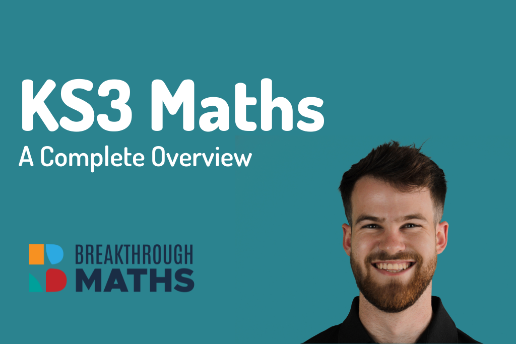 Key Stage 3 Maths - A Complete Overview